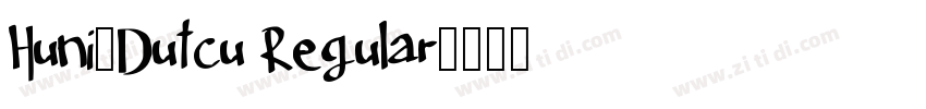 Huni_Dutcu Regular字体转换